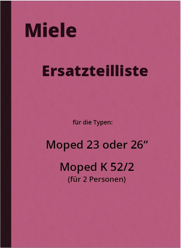 Miele K 52/2 Moped Type 23/26 Spare parts list Spare parts catalog Parts list K52/2