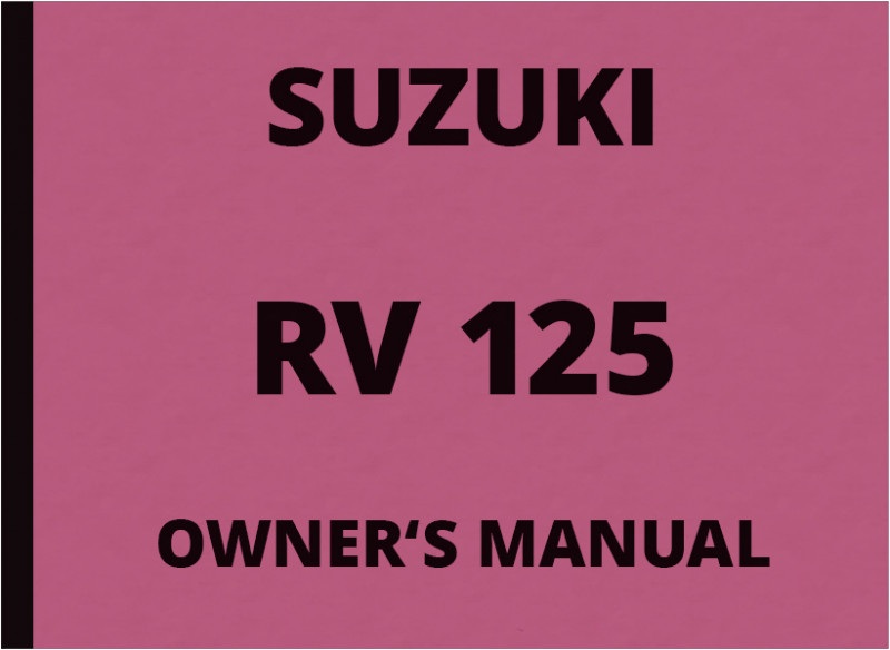 Suzuki rv 125 manuel d'utilisation manuel guide rv125 OWNERS MANUAL 