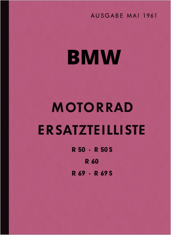 BMW R 50, R 50/2, R 50S, R 60, R 60/2, R 69 and R 69S spare parts list Spare parts catalog