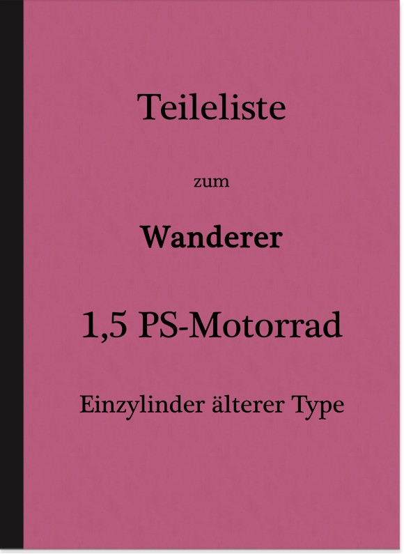 Wanderer 1,5 PS 1-cylinder motorcycle 1910 spare parts list spare parts catalog single cylinder