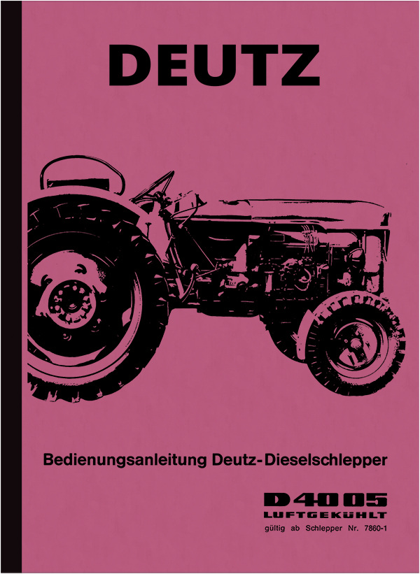 Deutz Dieselschlepper D 40 05/D 4005 Bedienungsanleitung