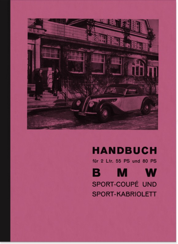 BMW Typ 327 328 2 ltr. 55/80 PS Sport Coupé Cabrio 1939 Bedienungsanleitung Handbuch