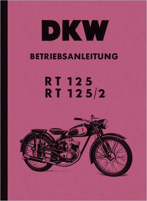 DKW RT 125 und RT 125/2 Bedienungsanleitung Betriebsanleitung Handbuch