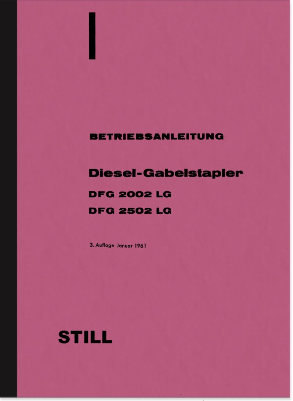 Still DFG 2002 2502 LG Diesel Gabelstapler Bedienungsanleitung Betriebsanleitung Handbuch