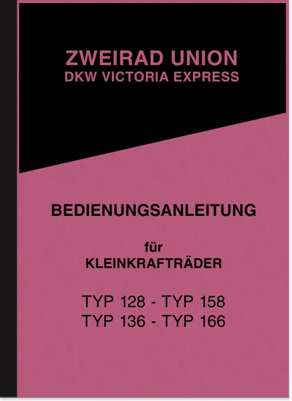 Zweirad Union DKW Victoria Typ 128 136 158 166 Moped Bedienungsanleitung Betriebsanleitung Handbuch