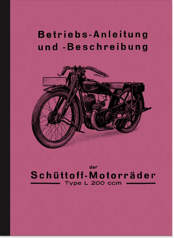 Schüttoff L 200 2-Takt 1928 1929 1930 Bedienungsanleitung Betriebsanleitung Handbuch