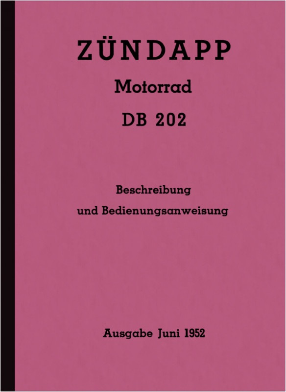 Zündapp DB 202 Bedienungsanleitung Betriebsanleitung Handbuch Beschreibung