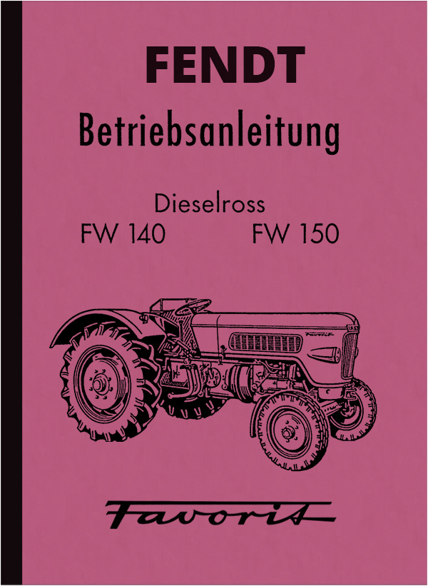 Fendt Dieselross FW 140/ 150 Operating Instructions