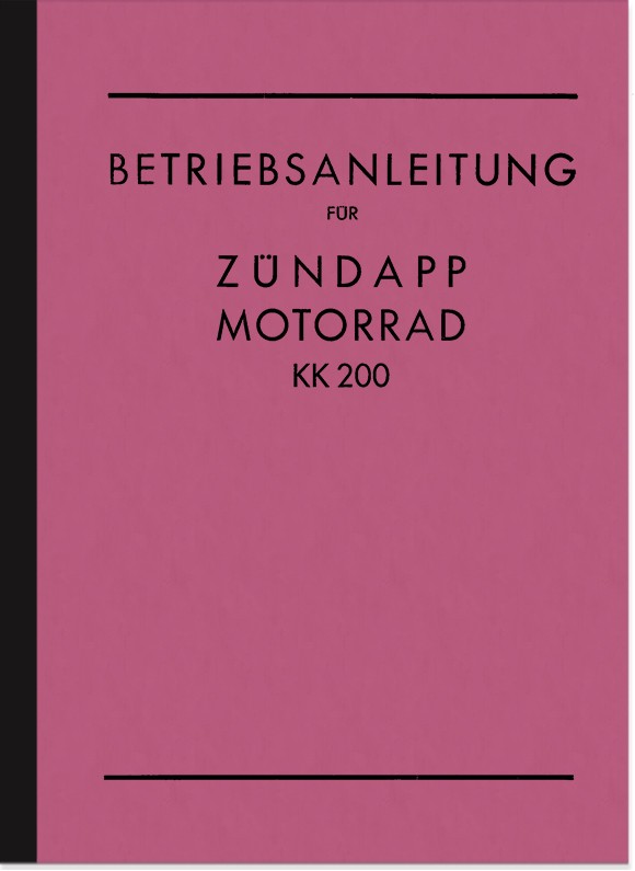 Zündapp KK 200 KK200 1935 1936 Bedienungsanleitung Betriebsanleitung Handbuch