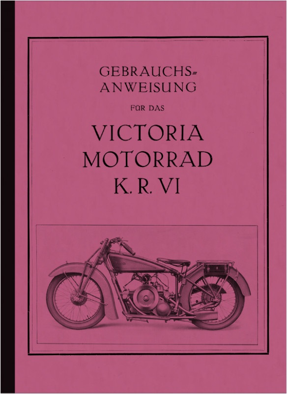 Victoria KR VI 6 600 ccm Bedienungsanleitung Betriebsanleitung Handbuch