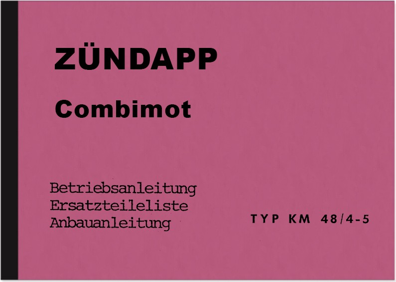 Zündapp Combimot Typ KM 48/4 48/5 Bedienungsanleitung Ersatzteilliste