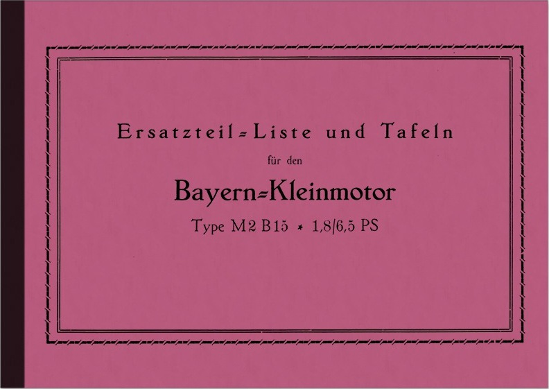 BMW Bayern-Kleinmotor M2 B15 R32 Helios Bayernmotor Ersatzteilliste M2B15 R 32