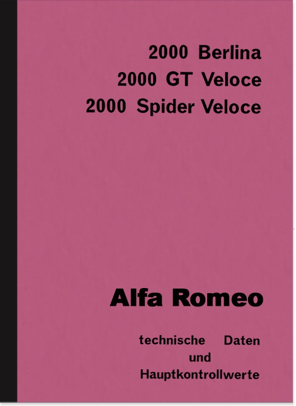 Alfa Romeo 2000 GT Spider Veloce Beschreibung Daten Reparaturanleitung Werkstatthandbuch