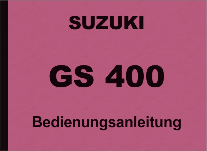 Suzuki GS 400 GS400 Bedienungsanleitung
