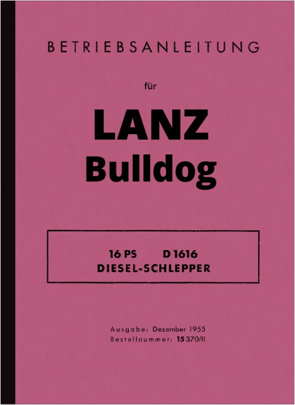 Lanz Bulldog 16 PS D 1616 Schlepper Bedienungsanleitung Betriebsanleitung Handbuch