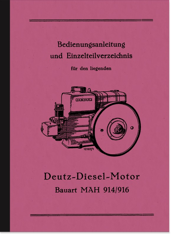 Deutz Dieselmotor MAH 914/916 Bedienungsanleitung und Ersatzteilliste