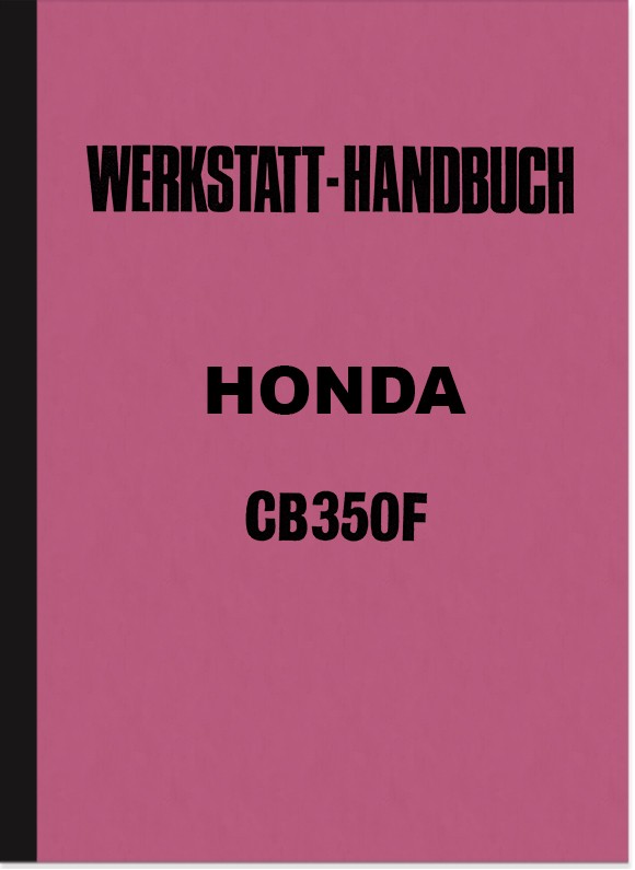 Honda CB 350 F Four CB350 Repair Manual Workshop Manual Workshop Manual