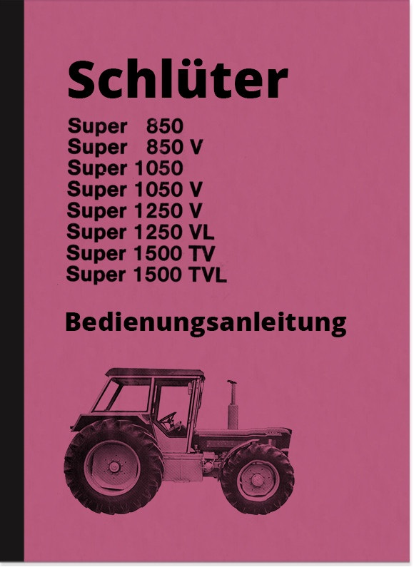 Schlüter Super 850 1050 1250 1500 V VL TV TVL Operating Instructions Operating Instructions