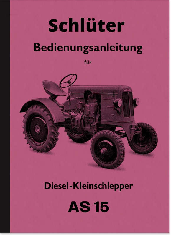 Schlüter AS 15 Diesel Tractor Operating Instructions Manual