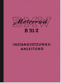 BMW R 51/2 Reparaturanleitung Montageanleitung Werkstatthandbuch Instandsetzung