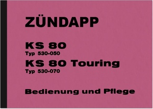 Zündapp KS 80 and KS 80 Touring Operating Manual Operating Manual