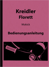Kreidler Florett 3-Gang HS und FS Mokick Bedienungsanleitung (mit Hand- und Fußschaltung)