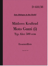 Moto Guzzi Alce 500 ccm Ersatzteilliste Ersatzteilkatalog Teilekatalog D 618/38