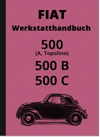 Fiat 500 A, 500 B and 500 C Topolino repair manual workshop manual assembly instructions