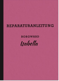 Borgward Isabella Reparaturanleitung Werkstatthandbuch
