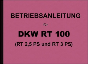 DKW RT 100 (RT 2,5 PS und RT 3 PS) Bedienungsanleitung Betriebsanleitung Handbuch
