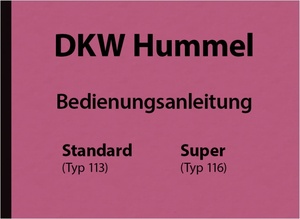 DKW Hummel Typ 113/116 (Standard und Super) Bedienungsanleitung Betriebsanleitung Handbuch
