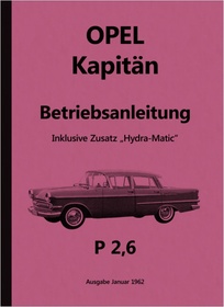 Opel Kapitän P 2,6 (Including Hyra-Matic) Owner's Manual Manual 1962