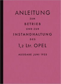 Opel 1,2 l ltr. Wagen 1933 Bedienungsanleitung Betriebsanleitung Handbuch