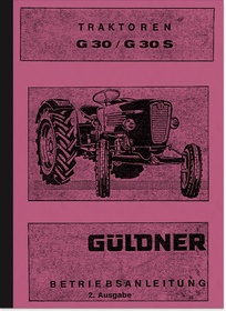 Güldner G 30 und G 30 S Dieselschlepper Bedienungsanleitung Betriebsanleitung Handbuch