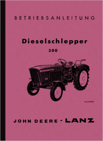 John-Deere-Lanz Dieselschlepper 300 Operating Instructions