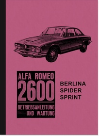 Alfa Romeo 2600 Berlina Spider Sprint Bedienungsanleitung Betriebsanleitung Handbuch Wartung