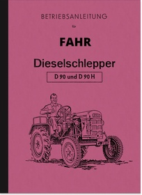 Fahr Diesel-Schlepper D90 und D90 H Bedienungsanleitung
