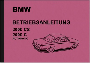 BMW 2000 CS und 2000 C Automatic Bedienungsanleitung Betriebsanleitung Handbuch