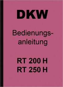 DKW RT 200 H und RT 250 H Bedienungsanleitung Betriebsanleitung Handbuch