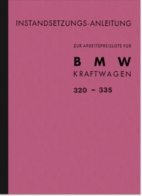 BMW 320, 321, 326, 327, 327/8, 328 und 335 Vorkriegswagen Reparaturanleitung Werkstatthandbuch