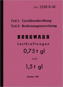 Borgward 0,75t 1,5t gl LKW Gerätbeschreibung Bedienungsanleitung Handbuch TDv 2320/8-01