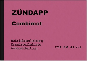 Zündapp Combimot Type KM 48/4 48/5 Operating Instructions Spare Parts List Operating Instructions