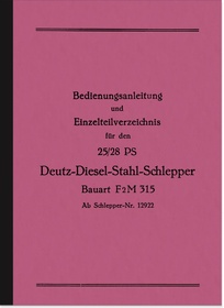 Deutz Schlepper 25/28 PS Bedienungsanleitung und Ersatzteilliste F2M315