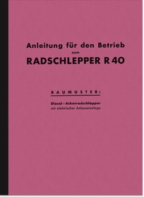 Hanomag R 40 R40 Radschlepper Bedienungsanleitung