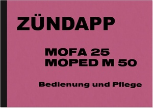 Zündapp Mofa 25 und Moped M 50 Bedienungsanleitung Betriebsanleitung Handbuch
