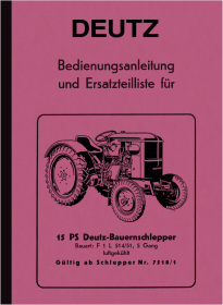 Deutz 15 PS Bauernschlepper F 1 L 514/51 5-Gang Bedienungsanleitung und Ersatzteilliste
