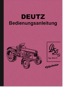 Deutz D 50 S Typ D 50.1S Dieselschlepper Bedienungsanleitung Betriebsanleitung Handbuch