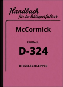 IHC McCormick Farmall D-324 Operating Instructions Manual