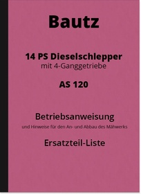 Bautz AS 120 Dieselschlepper Bedienungsanleitung und Ersatzteilliste