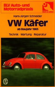 VW Käfer ab 1965 Technik Wartung Reparaturanleitung Handbuch